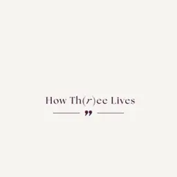 How three lives