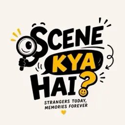 scene kya hai 